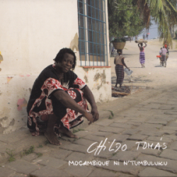 Childo TOMÁS présente Moçambique Ni N’Tumbuluku