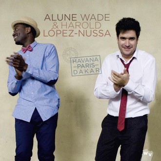 Alune Wade and Harold Lopez-Nussa - Havana Paris Dakar - Artwork