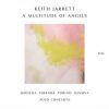 Le coffret "A Multitude Of Angels" de Keith Jarrett, une façon de comprendre et de pénétrer dans le monde du pianiste.