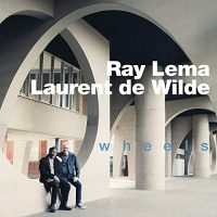 "Wheels", Ray Lema & Laurent De Wilde continuent leur chemin et confirment la bonne santé de leur duo.