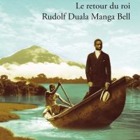 "Le Retour du Roi Rudolf Duala Manga Bell", par Calvin DJOUARI.